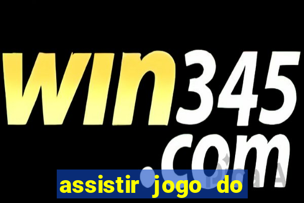 assistir jogo do corinthians ao vivo vto